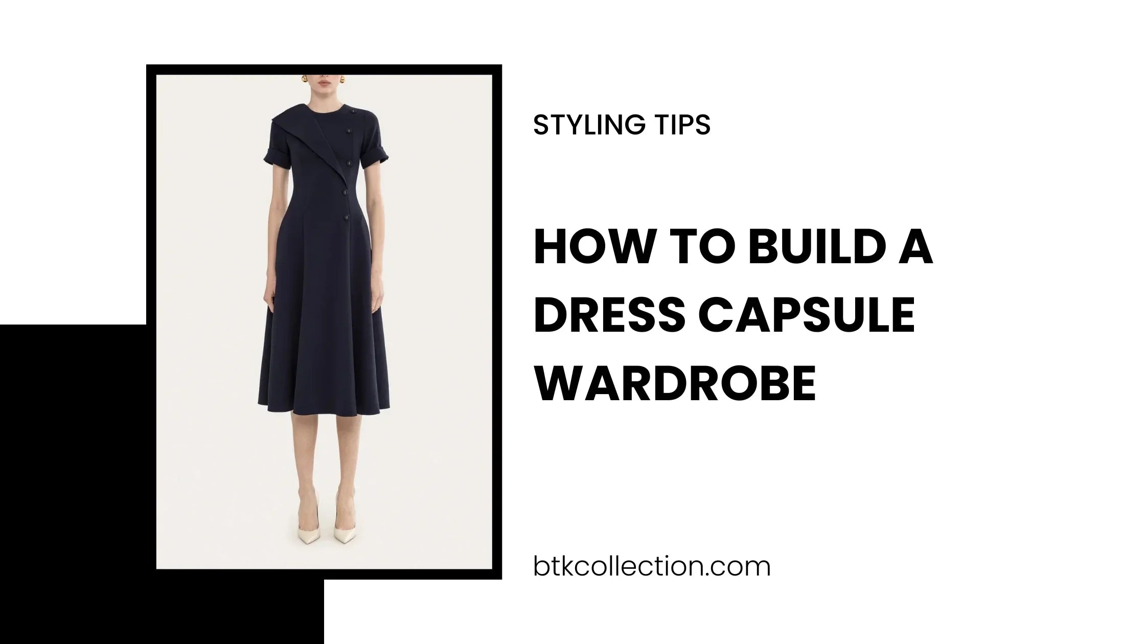 How to Build a 5-Dress Capsule Wardrobe for Work, Brunch, Date Night, Travel, and Events