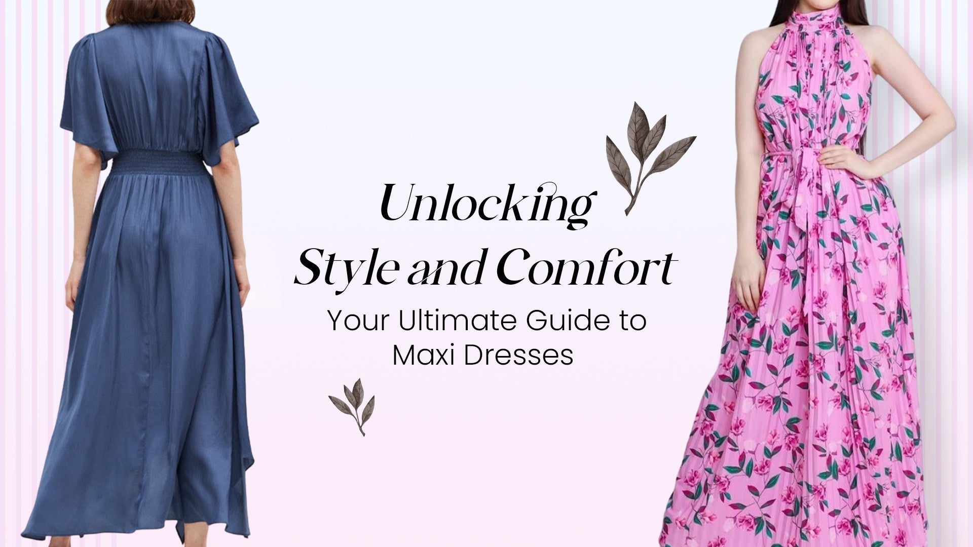 A Comprehensive Guide to Maxi Dresses: What You Need to Know - BTK COLLECTIONS