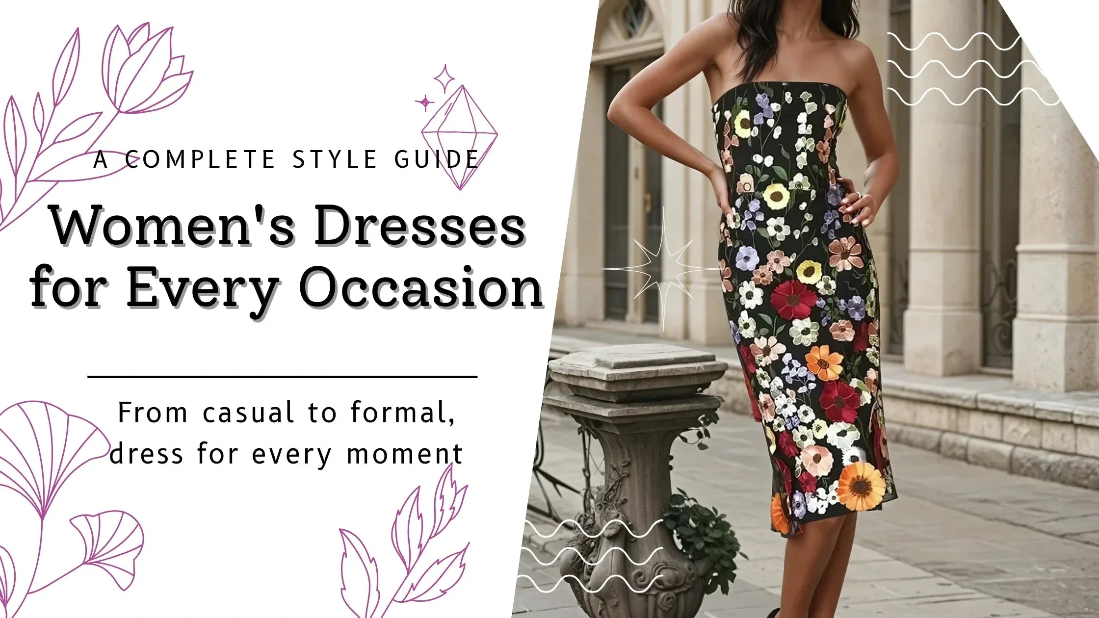 Women's Dresses for Every Occasion: A Complete Style Guide